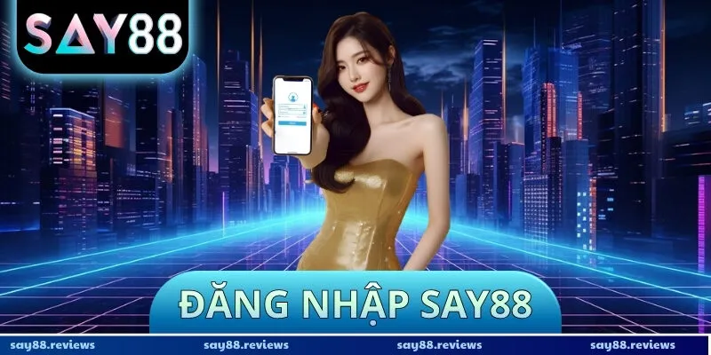 Đăng Nhập Say88