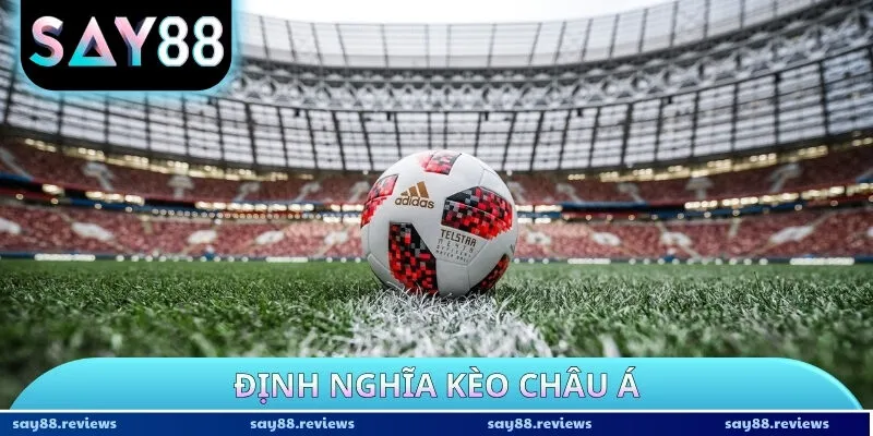 Định nghĩa kèo châu Á