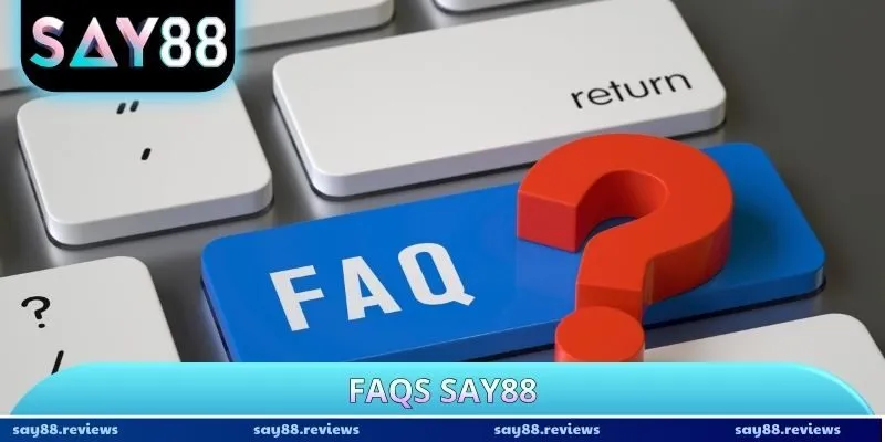 FAQs SAY88