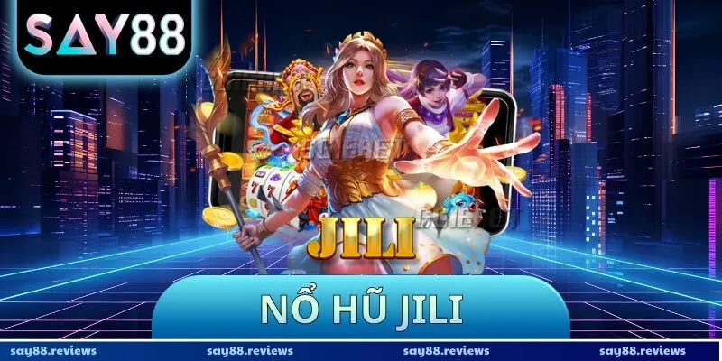 Nổ Hũ JILI