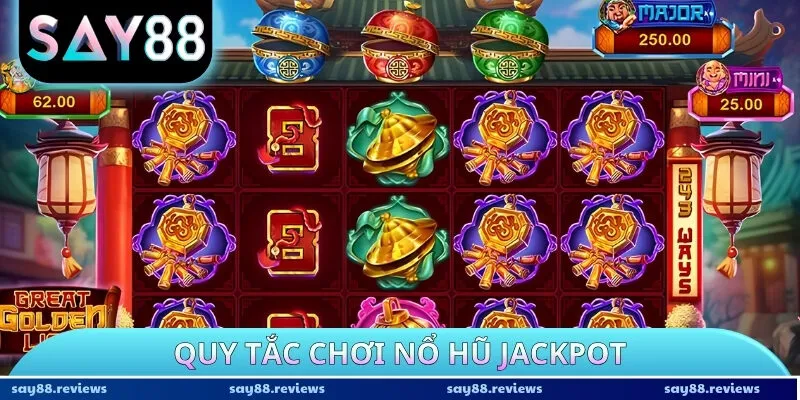 Quy tắc chơi nổ hũ Jackpot