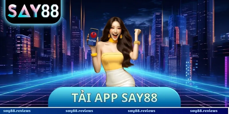 Tải App Say88