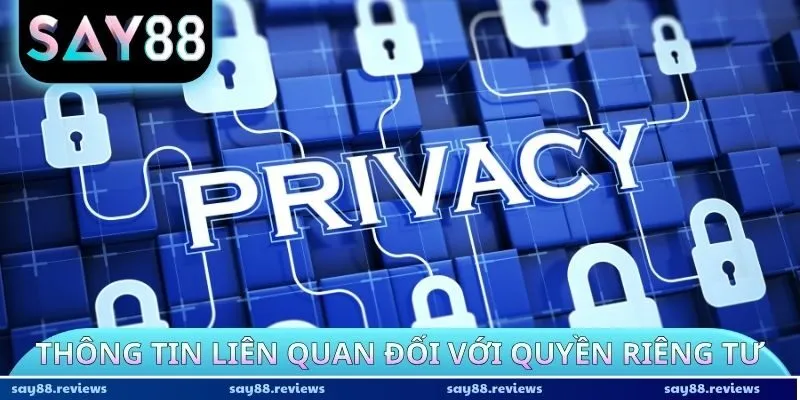 Thông tin liên quan đối với quyền riêng tư
